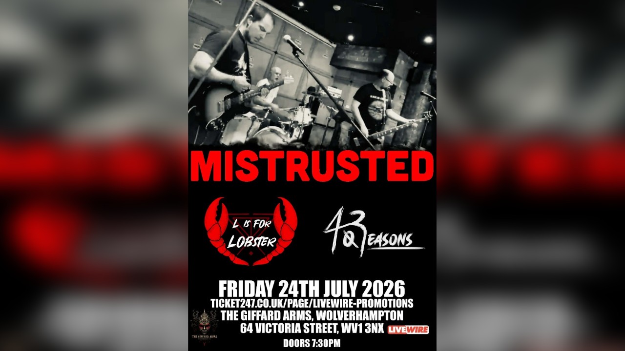 LiveWire presents Mistrusted 