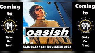 Oasish live at Eleven Stoke