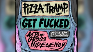 Negative Orgones: PIZZA TRAMP / GET F*CKED / ACTS OF GROSS INDECENCY @ Black Cat