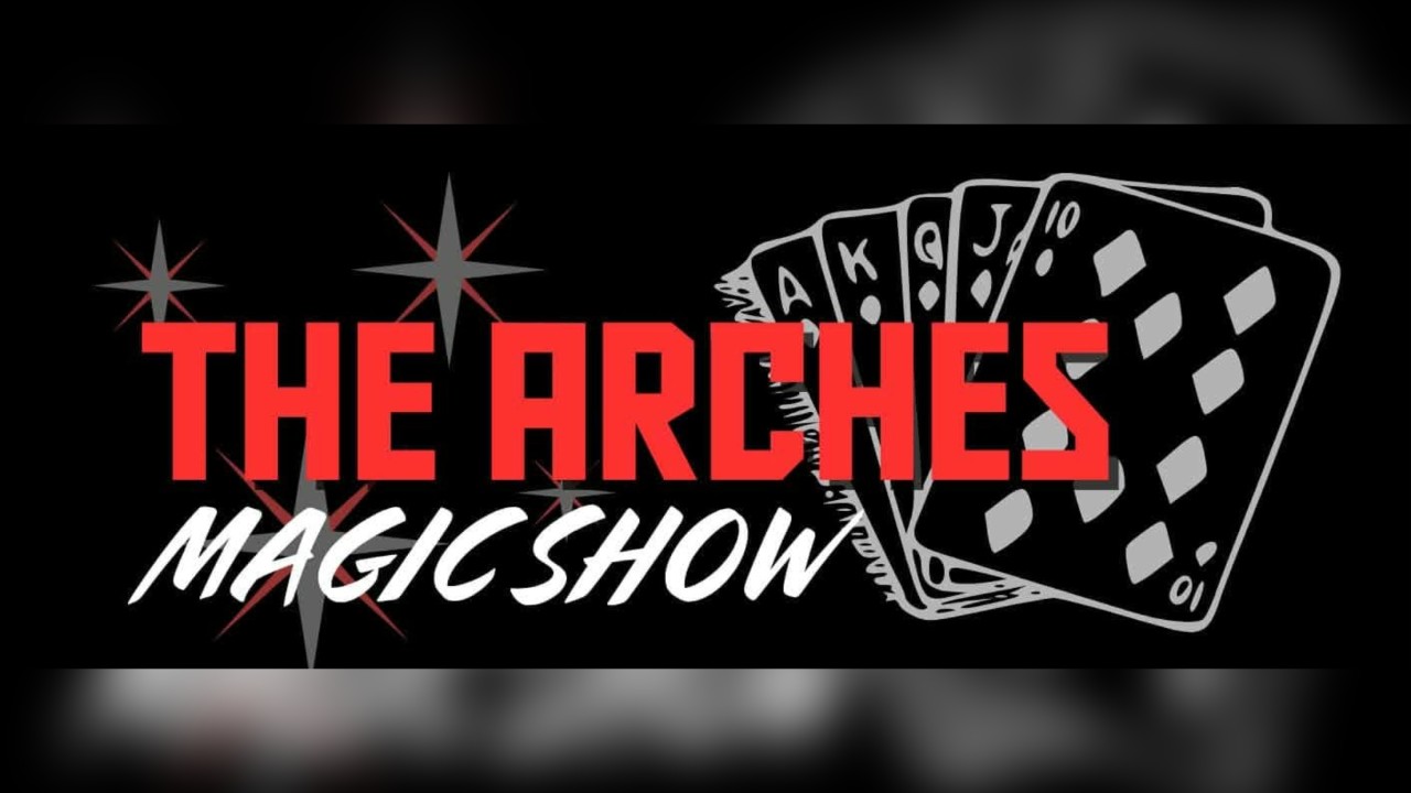 The Arches Venue Magic Show🪄 