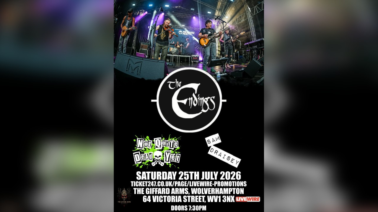 Livewire presents The Endings with special guests Not Quite Dead Yet