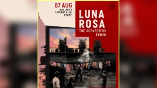 Luna Rosa - Corby - 7th August 2026 - Support / The Scenesters & Erwin