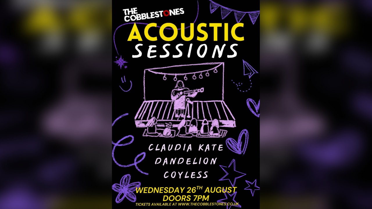 Acoustic Sessions | August | Claudia Kate, Dandelion & Coyless
