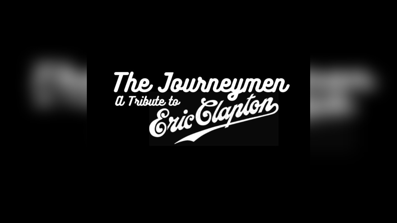 The Journeymen Eric Clapton Tribute Sunday Afternoon Show