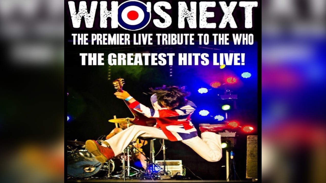 Who's Next the UK's Premier Live Tribute to The Who! Sunday Afternoon show 