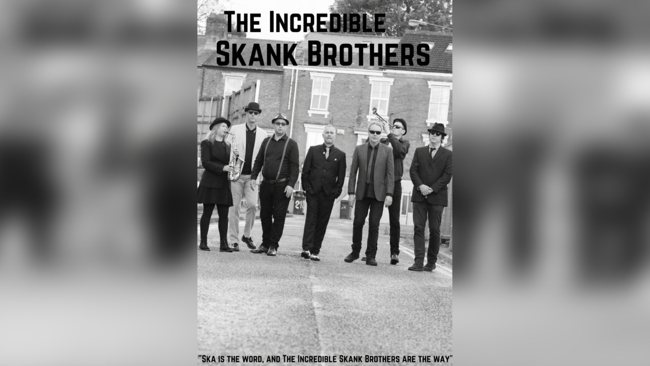 The Incredible Skank Brother With  DJ Ryan Johnson with there Ska Day Party