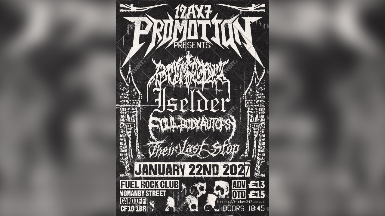 Burial, Iselder, Foul Body Autopsy and Their Last Stop @ Fuel, Cardiff 22/02/26