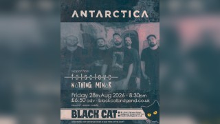 ANTARCTICA / FALSELOVE / NOTHING MINOR @Black Cat, Bridgend