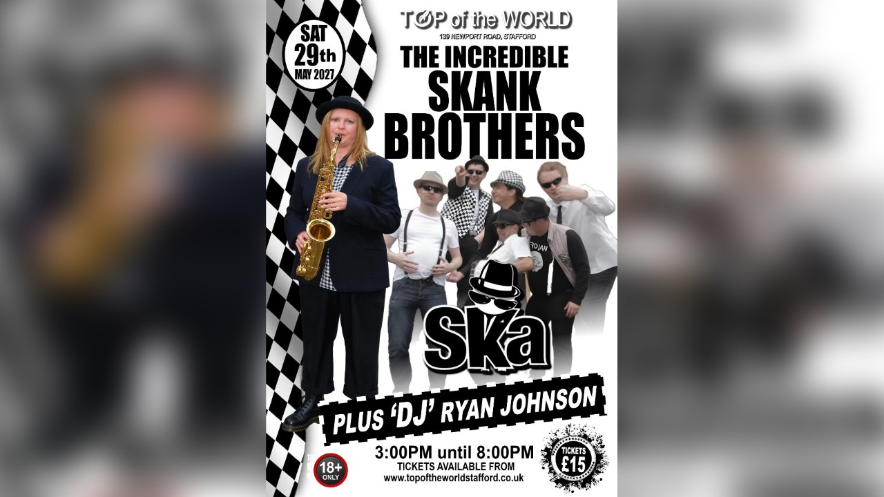 The Incredible Skank Brother With  DJ Ryan Johnson with there Ska Day Party