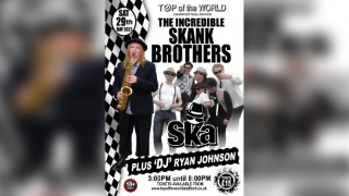The Incredible Skank Brother With  DJ Ryan Johnson with there Ska Day Party