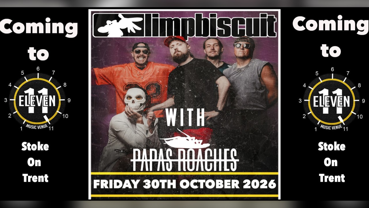 Limp Biscuit PLUS Papas Roaches live at eleven Stoke