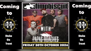 Limp Biscuit PLUS Papas Roaches live at eleven Stoke