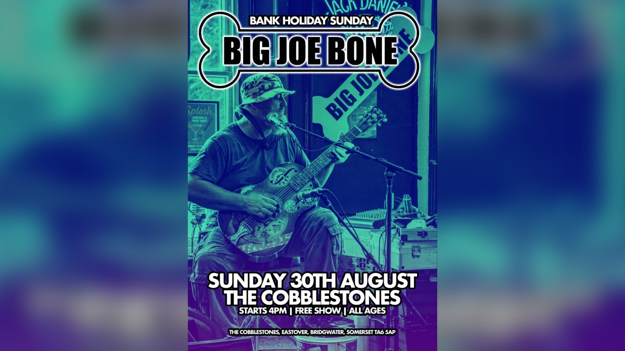 Big Joe Bone - Free Entry