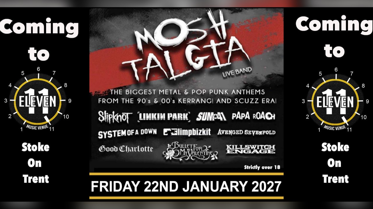 Moshtalgia live at Eleven Stoke on trent