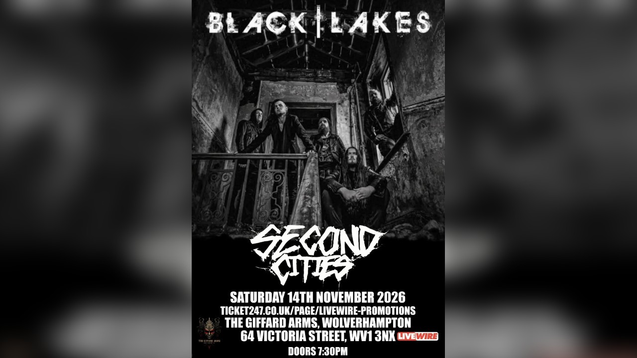 LiveWire presents Black Lakes