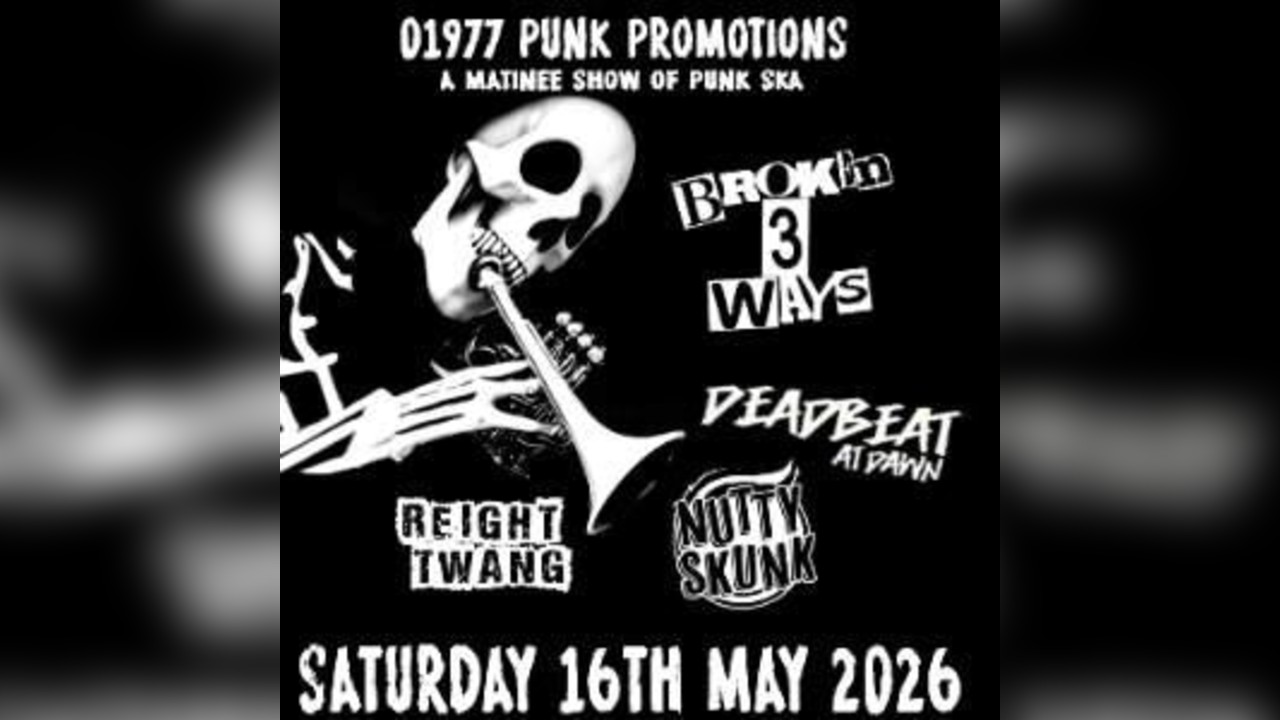 Broken 3Ways/Deadbeat at Dawn/Nutty Skunk/Reight T