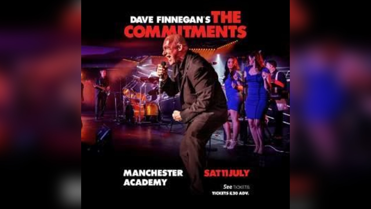 Dave Finnegan's THE COMMITMENTS: Manchester
