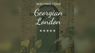 Georgian London Walking Tour