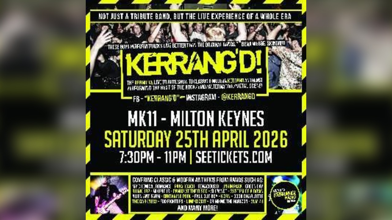 Kerrang'd! (Live UK Tour) - Milton Keynes
