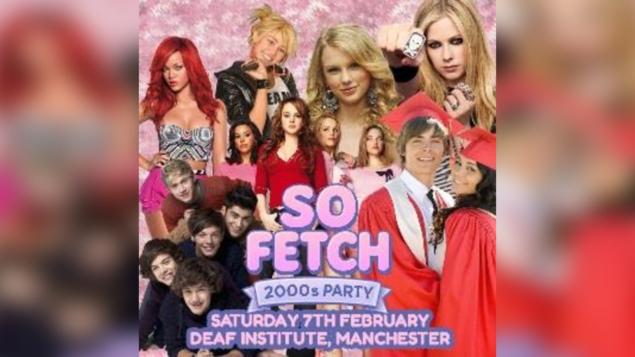 So Fetch - 2000s Party