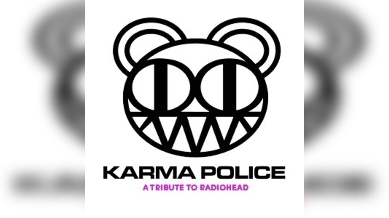 KARMA POLICE: TRIBUTE TO RADIOHEAD