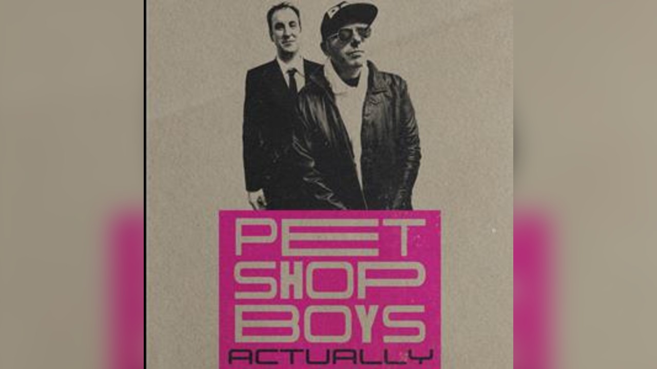 Pet Shop Boys Actually