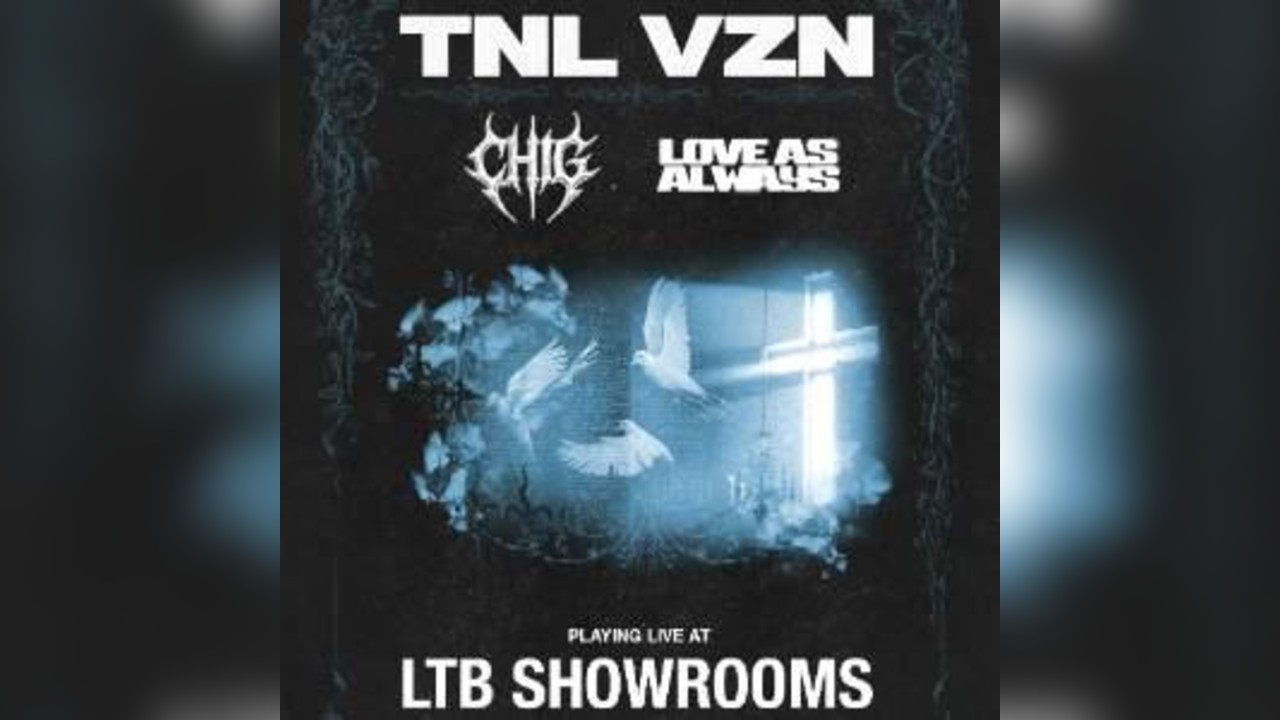 TNL VZN + CHIG & LOVE AS ALWAYS