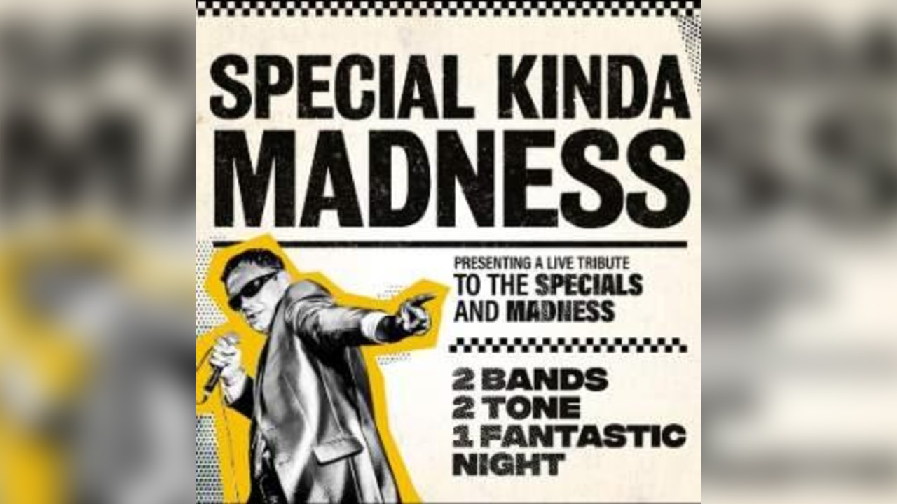 Special Kinda Madness The Specials&Madness Tribute