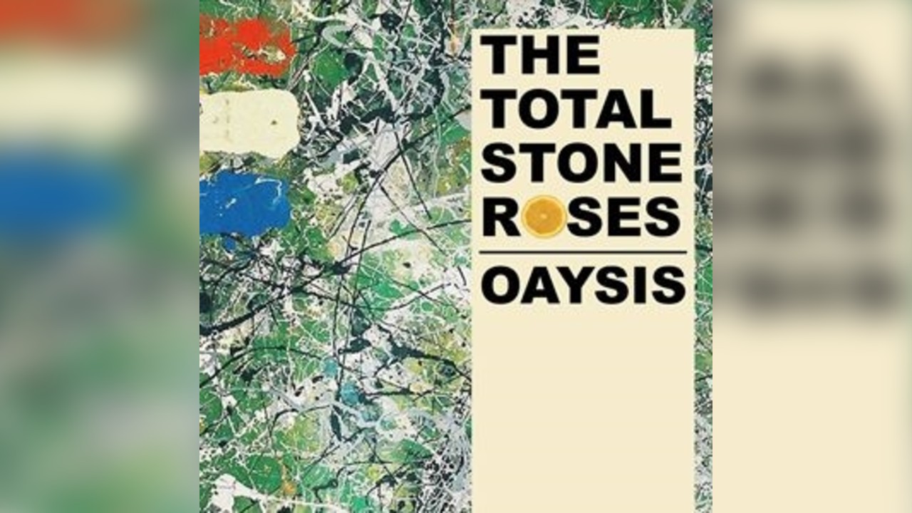 Total Stone Roses & Oaysis