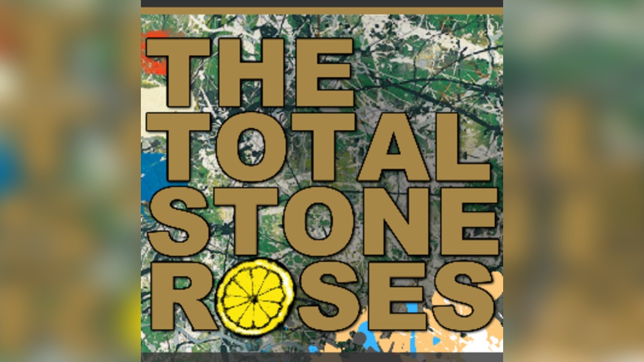 The Total Stone Roses