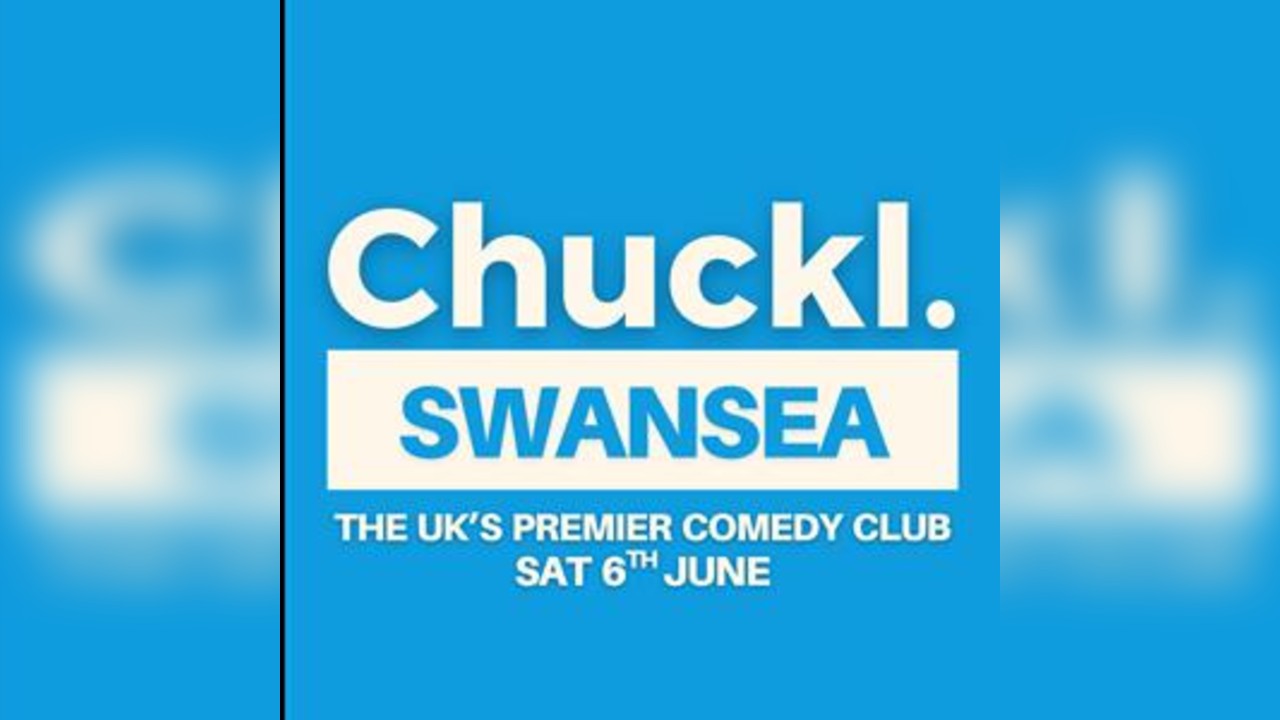 Chuckl. Swansea With Special Guests