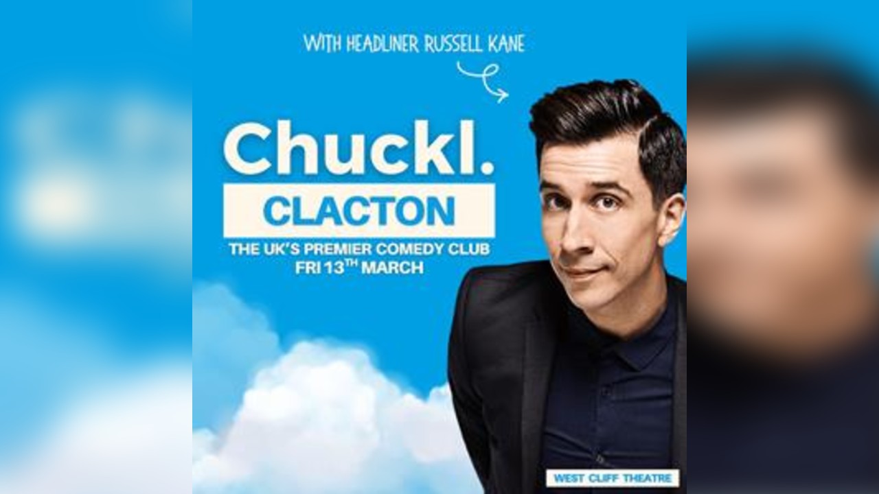 Chuckl. Clacton With Russell Kane