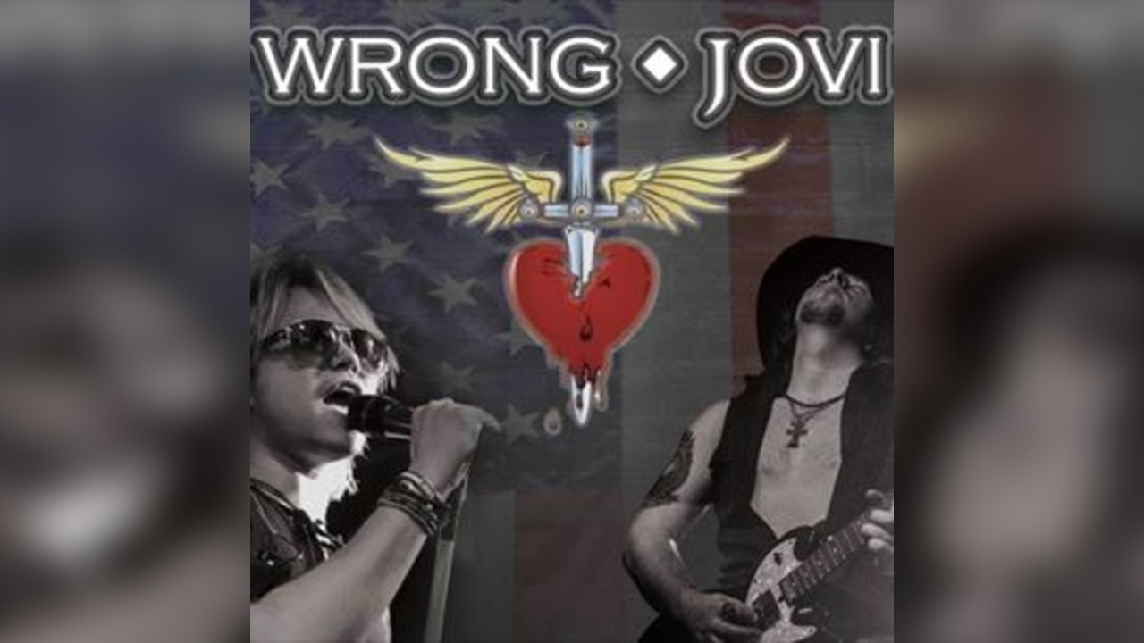 WRONG JOVI - A TRIBUTE TO BON JOVI