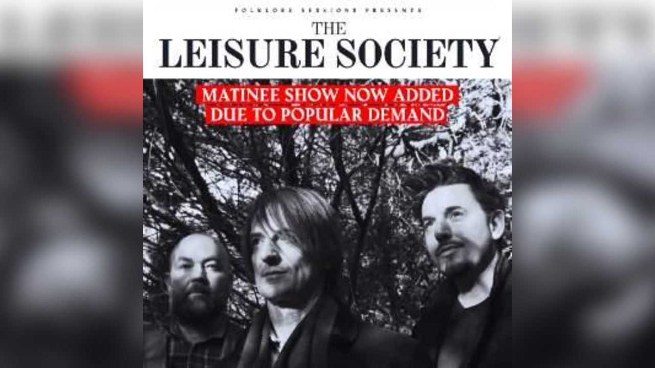The Leisure Society Matinee Show