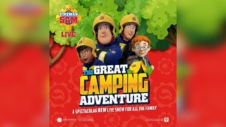 Fireman Sam Live The Great Camping Adventure