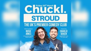 Chuckl. Stroud With Rosie Jones & Charlie Baker