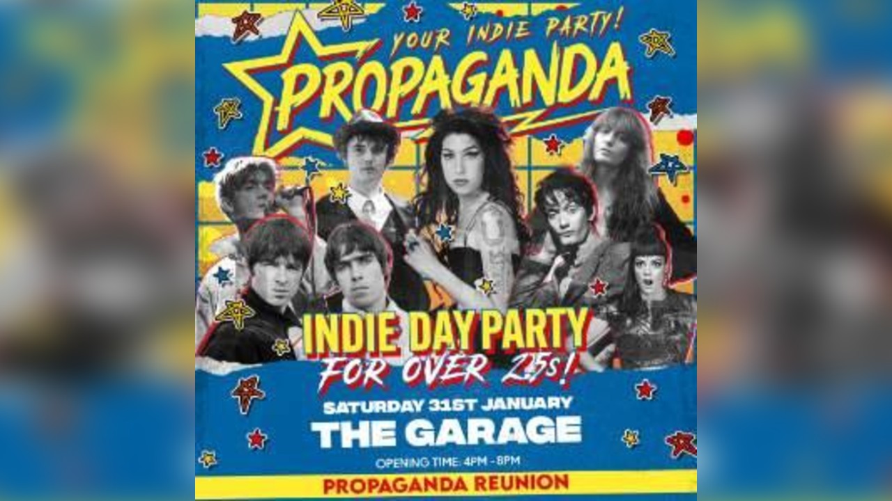 PROPAGANDA REUNION! OVER 25s INDIE DAY PARTY!