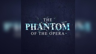 The Phantom of the Opera