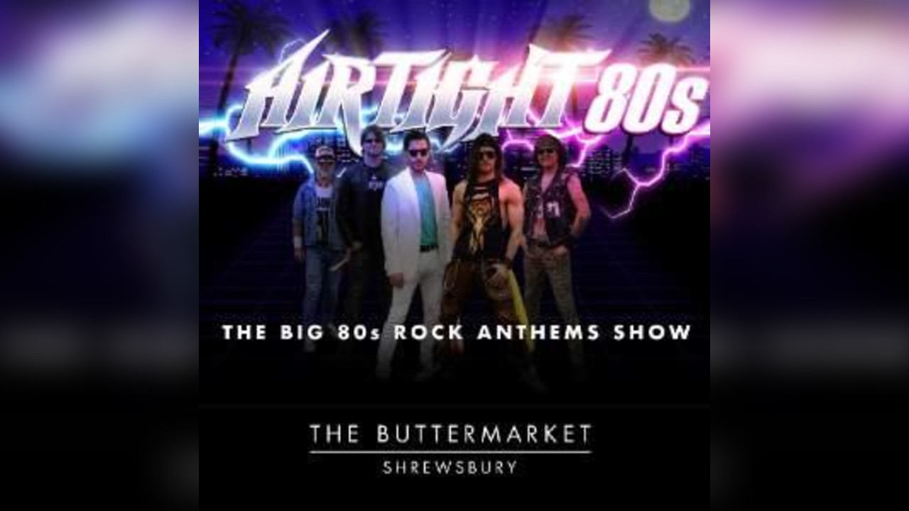 AIRTIGHT 80s - The Big 80s Rock Anthems Show!