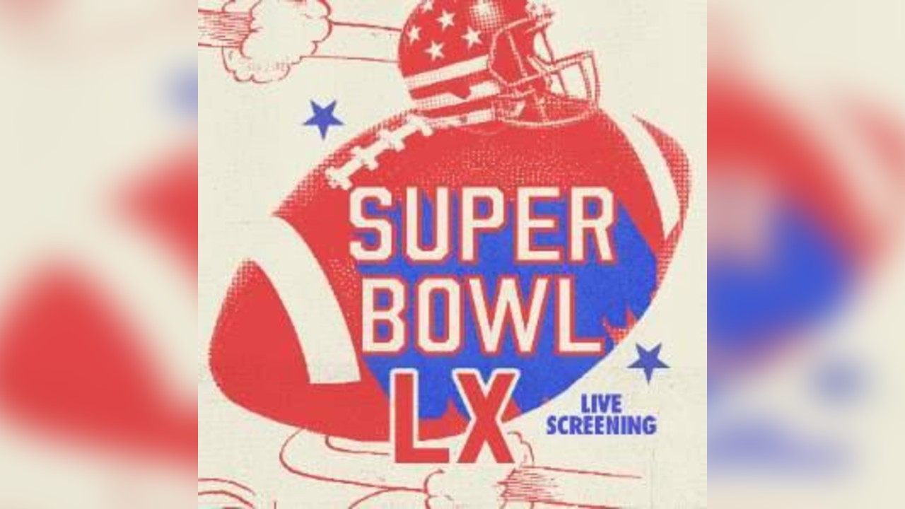 Super Bowl Lx - Live Screening