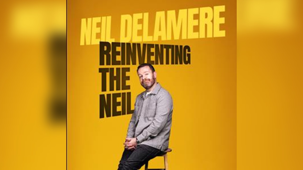Neil Delamere: Reinventing The Neil