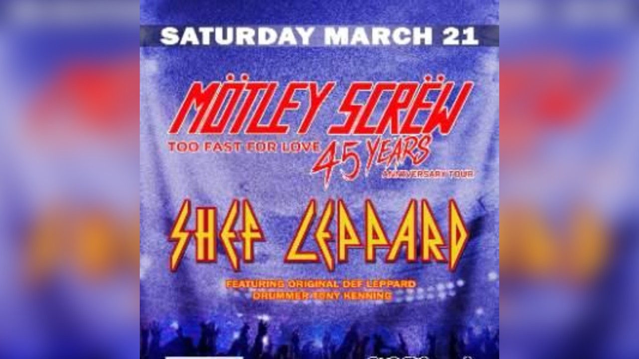 MOTLEY SCREW / SHEF LEPPARD