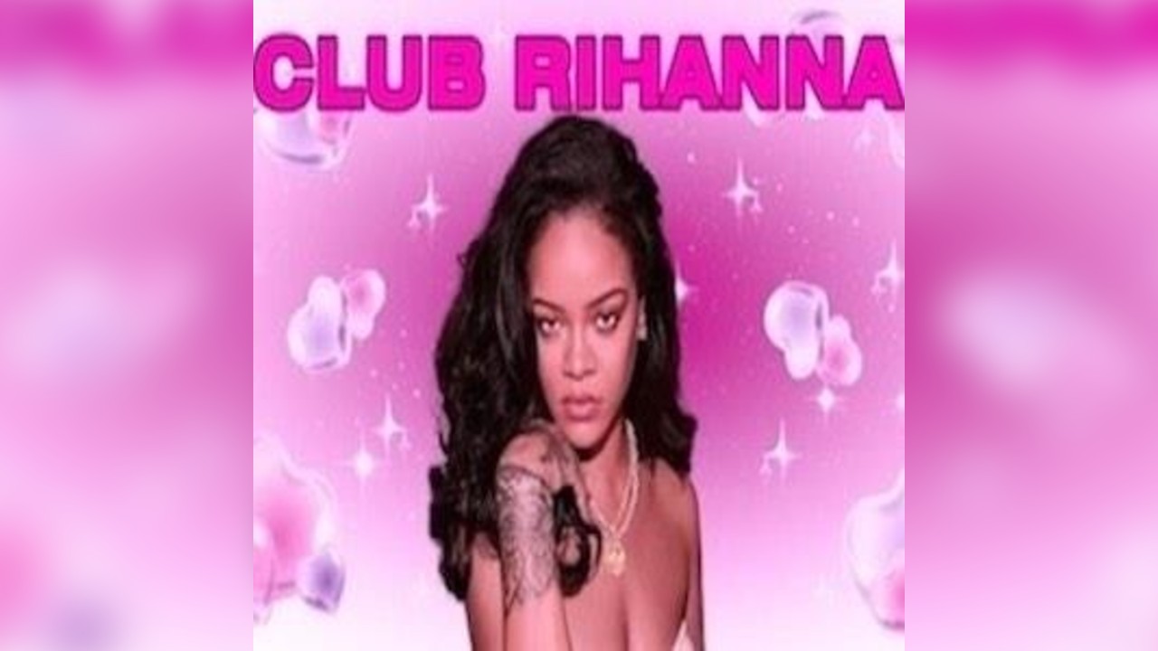CLUB RIHANNA - The Ultimate Rihanna Night