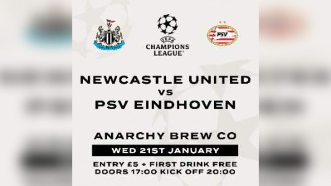 NEWCASTLE UTD VS PSV Eindhoven LIVE SCREENING