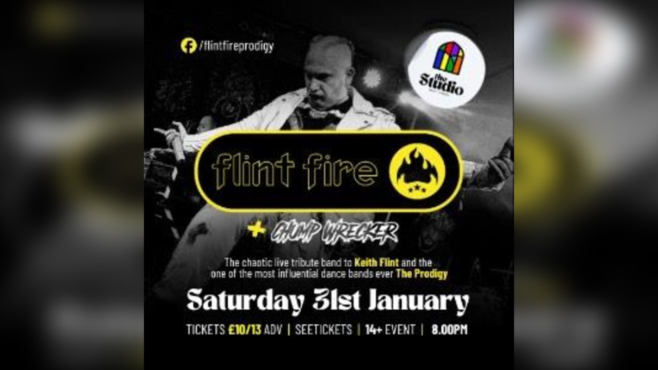 FLINT FIRE - The Prodigy Tribute + Chumpwrecker