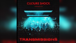 Culture Shock Presents Transmissions