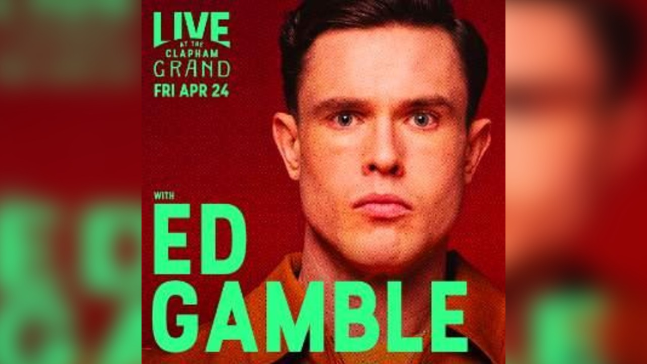Live At The Clapham Grand with Ed Gamble