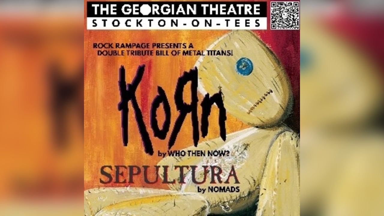KORN & SEPULTURA Tributes Who Then Now and Nomads