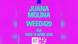 Juana Molina, Weed420 (NTS 15)