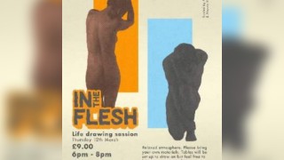 IN THE FLESH - Life Drawing